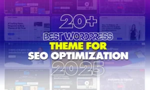 20 Best WordPress Theme for SEO Optimization in 2025